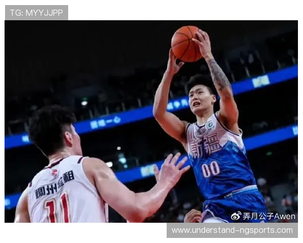 赵睿复出后新疆后场组织压力与战术调整深度解析